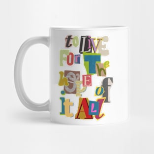 to live for the hope of it all Mug